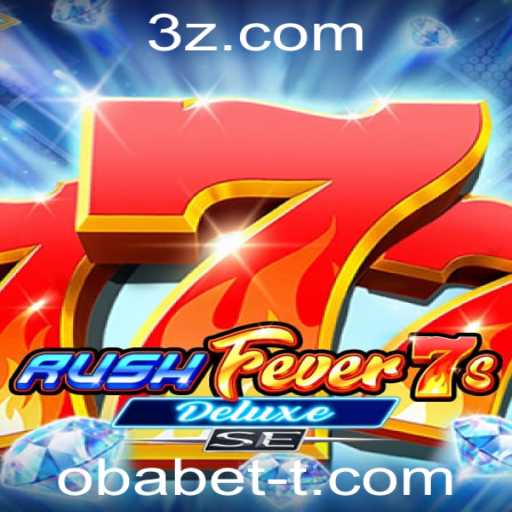 Explorando o Mundo de Excitação com RushFever7sDeluxeSE na Plataforma Obabet
